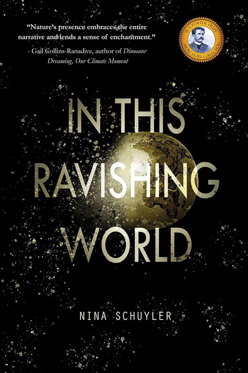 In This Ravishing World by Nina Schuyler